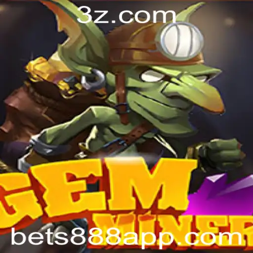 bet888 - Descubra o Mundo do GemMiner: Um Jogo de Aventura no Universo das Apostas